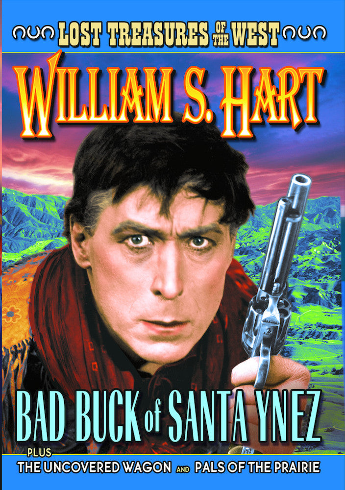 Lost Treasures of the West: Bad Buck Of Santa Ynez (1916) (Silent) / The Uncovered Wagons (1923) (Silent) / Pals Of The Prairie (1933) - 