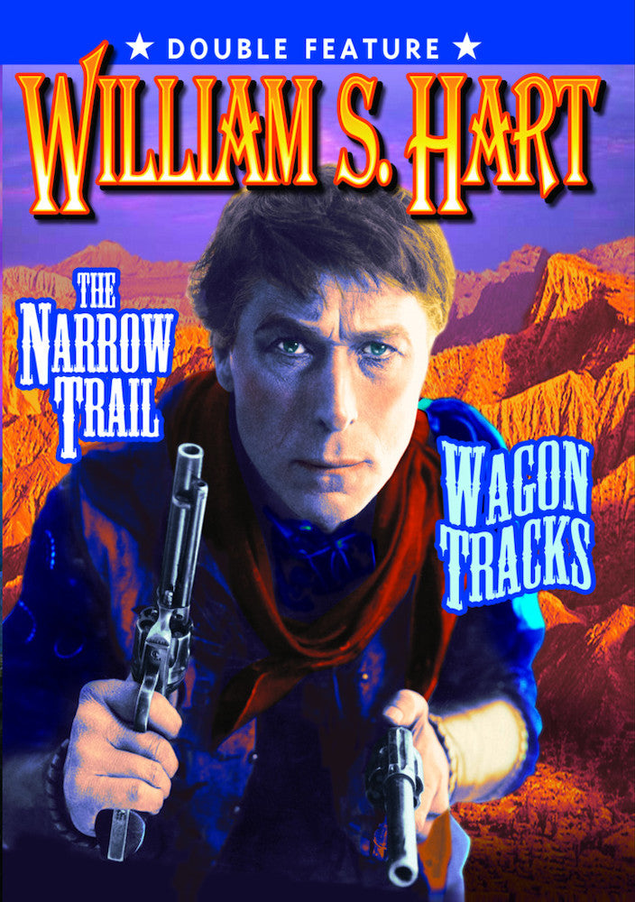 William S. Hart Double Feature: Narrow Trail (1917) / Wagon Tracks (1919) (Silent) - 