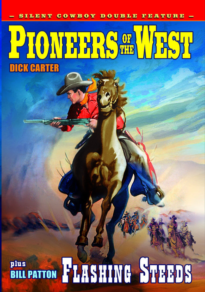 Silent Cowboy Double Feature: Pioneers of the West (1927) / Flashing Steeds (1925) (Silent) - 