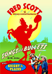 Fred Scott Double Feature: Knight of the Plains / Songs and Bullets - 