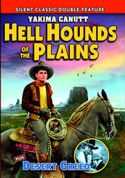 Hellhounds of the Plains / Desert Greed (Silent) - 