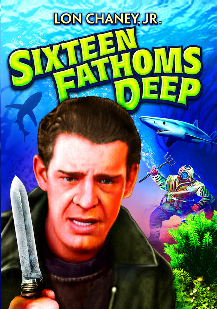Sixteen Fathoms Deep - 