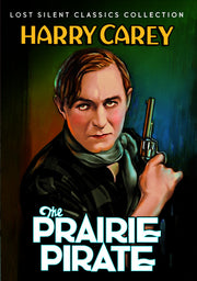 The Prairie Pirate (Silent) - 