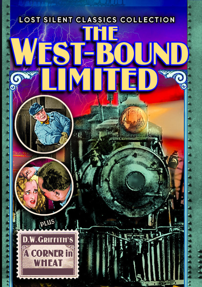 The West~Bound Limited (1923) / A Corner in Wheat (1909) (Silent) - 