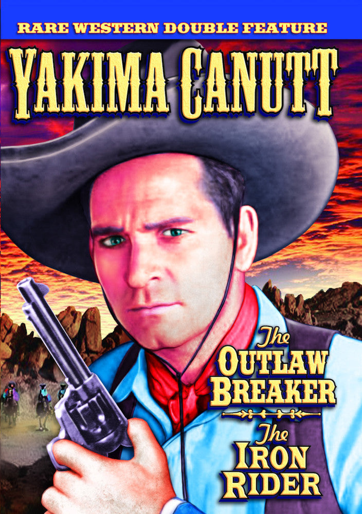 Yakima Canutt Double Feature: The Outlaw Breaker (Silent) / The Iron Rider (Silent) - 