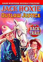 Jack Hoxie Double Feature: Outlaw Justice (1933) / The Back Trail (1924) - 