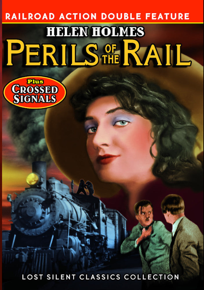 Perils of the Rail / Crossed Signals (Silent) (Railroad Action Double Feature) - 