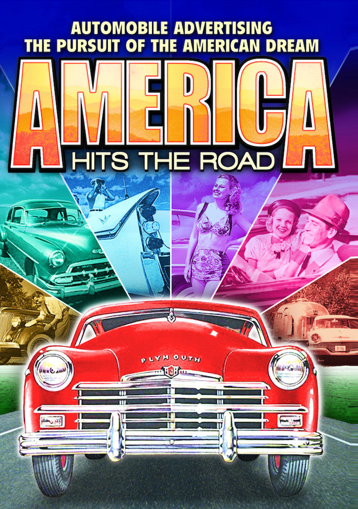 America Hits the Road: Automobile Advertising and the Pursuit of the America Dream - 