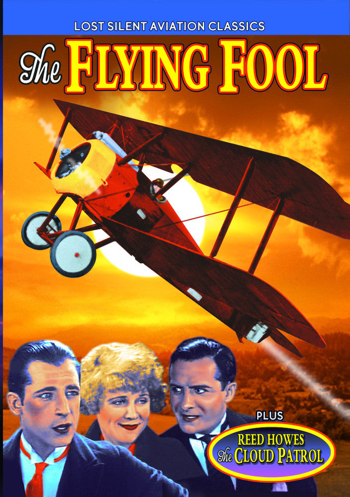 Lost Silent Aviation Classics: The Flying Fool (1925) / The Cloud Patrol (1929) (Silent) - 
