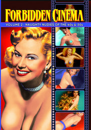 Forbidden Cinema, Volume 2: Naughty Nudies of the 40s & 50s - 