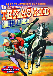 The Adventures of the Texas Kid: Border Ambush - 