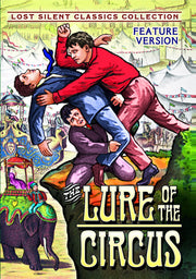 The Lure of the Circus (Feature Version) (Silent) - 