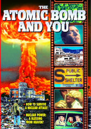 The Atomic Bomb and You - 