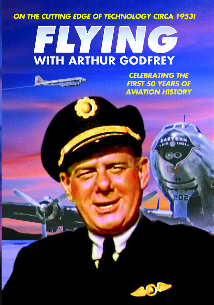 Aviation - Flying with Arthur Godfrey - 