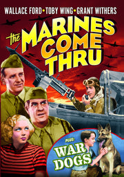 The Marines Come Thru (1938) / War Dogs (1942) - 