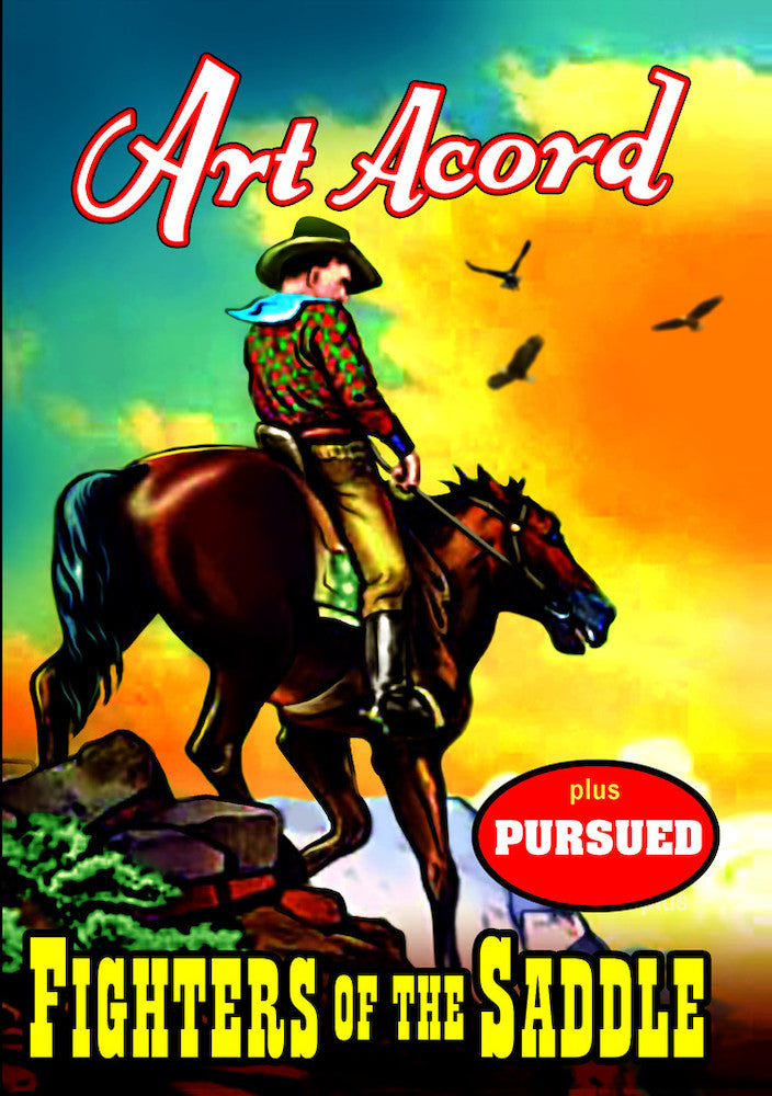 Art Acord Double Feature: Fighters of the Saddle (Silent) / Pursued (Silent) - 