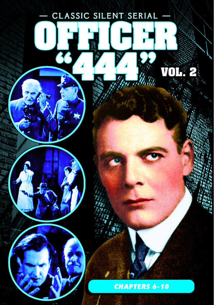 Officer '444', Volume 2 (Chapters 6-10) (1926) (Silent) - 
