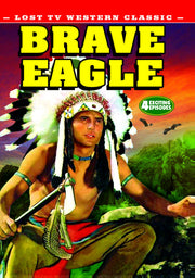 Lost TV Western Classics: Brave Eagle - Volume 1 - 