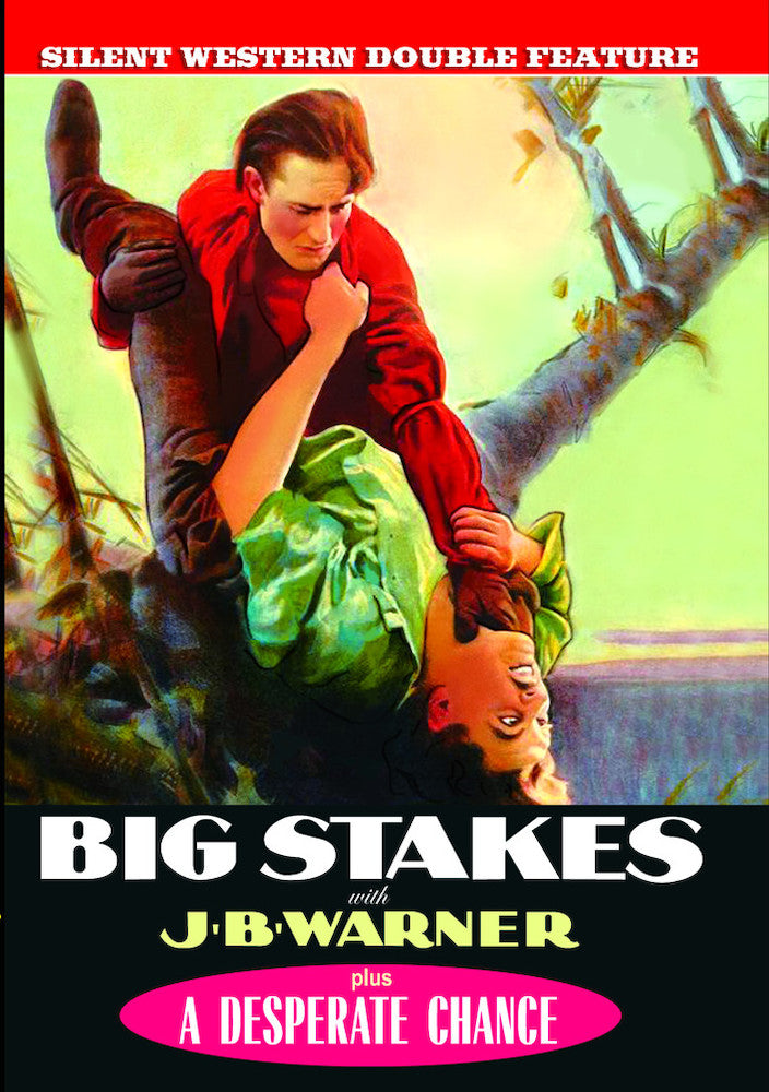 Silent Western Double Feature: Big Stakes (1922) / A Desperate Chance (1925) - 