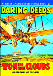 Silent Aviation Double Feature: Daring Deeds (1927) / Won in the Clouds (1928) - 