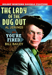 Silent Western Double Feature: The Lady of the Dugout / You're Fired (Silent) - 