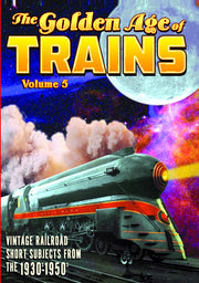 Trains - The Golden Age of Trains, Volume 5 - 