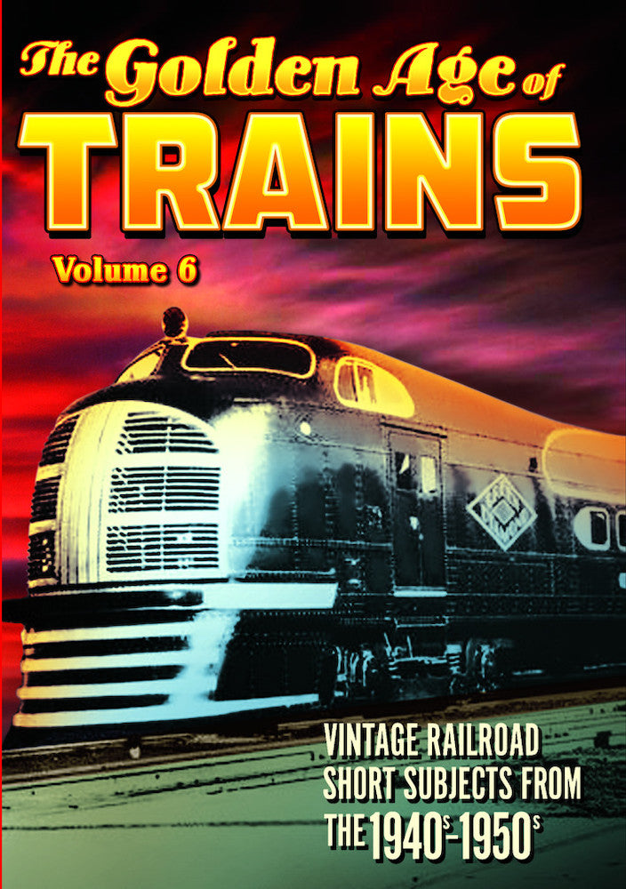 Trains - The Golden Age of Trains, Volume 6 - 