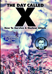 The Day Called X: How To Survive A Nuclear Attack - 