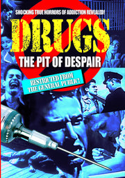 Drugs: The Pit of Despair - 