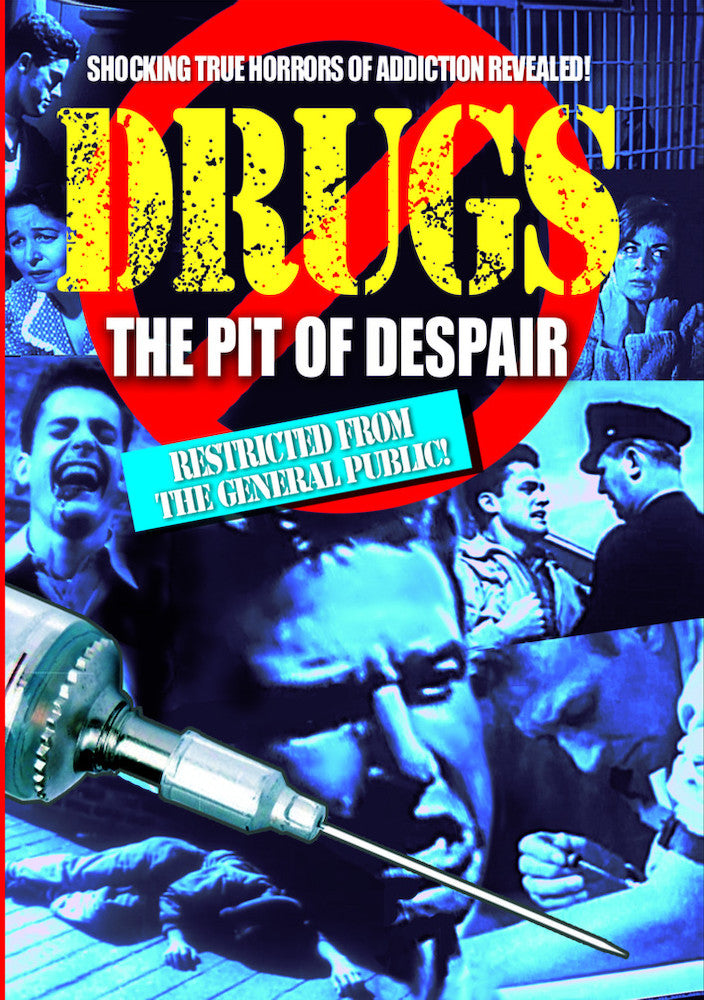 Drugs: The Pit of Despair - 