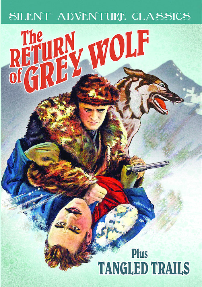 Silent Adventure Classics: Return of Grey Wolf (1926) / Tangled Trails (1921) - 