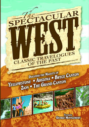 The Spectacular West: Classic Travelogues of the Past - 