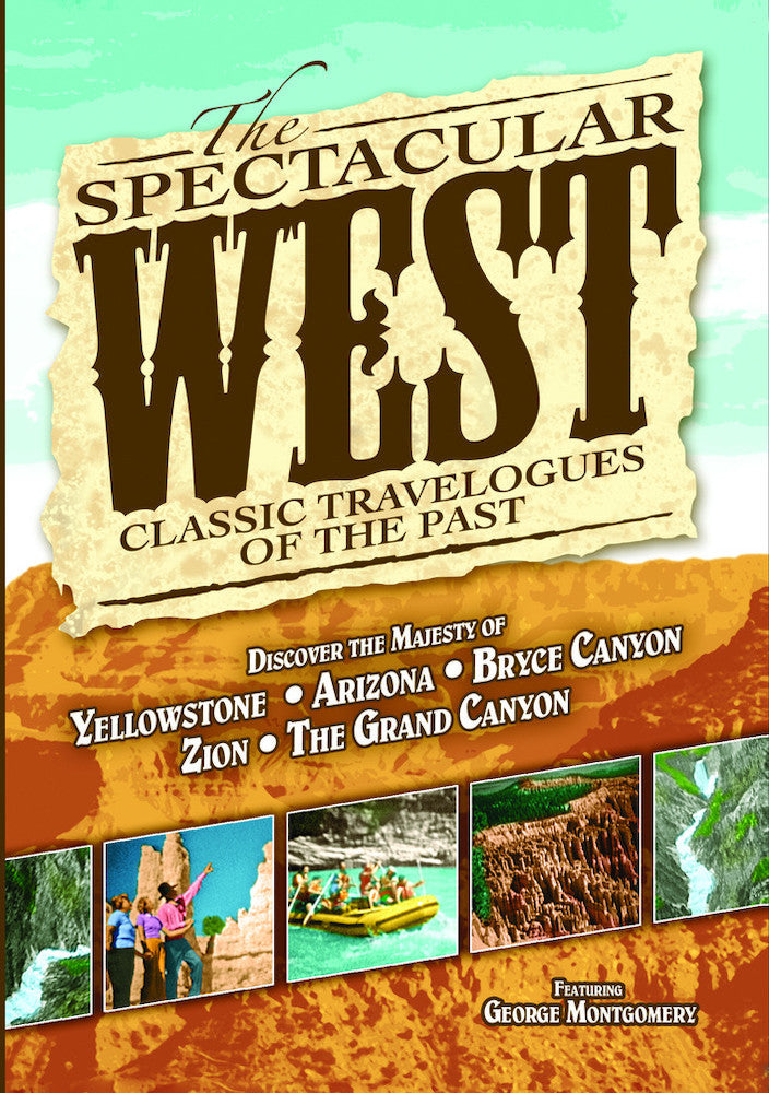 The Spectacular West: Classic Travelogues of the Past - 