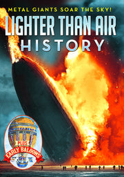 Lighter Than Air History: The History of Airships, Blimps & Zeppelins - 