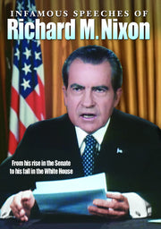 Richard Nixon - The Infamous Speeches of Richard M. Nixon - 