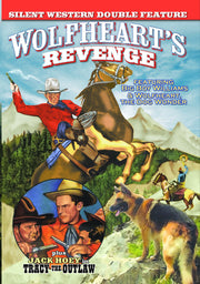 Silent Western Double Feature: Wolfheart's Revenge (1925) / Tracy the Outlaw (1928) - 