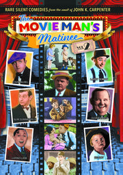 The Movie Man's Matinee, Vol. 2: Rare Silent Comedies from the Vault of John K. Carpenter - 