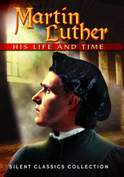Martin Luther, His Life and Time (Silent) - 