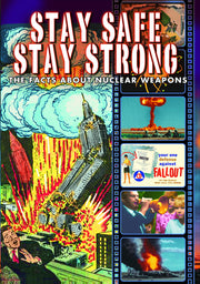 Stay Safe, Stay Strong: The Facts About Nuclear Weapons - 