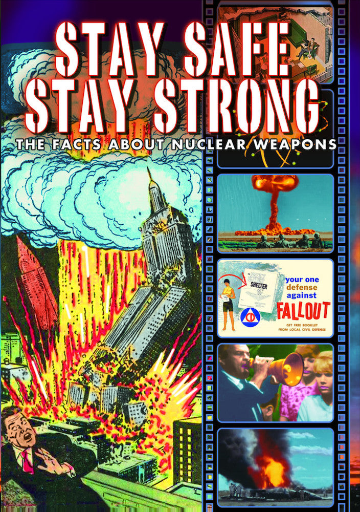 Stay Safe, Stay Strong: The Facts About Nuclear Weapons - 