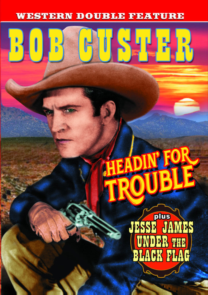 Western Double Feature: Headin' For Trouble (1931) / Jesse James Under The Black Flag (1930) - 