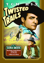 Tom Mix -- Twisted Trails + Bonus Shorts - 