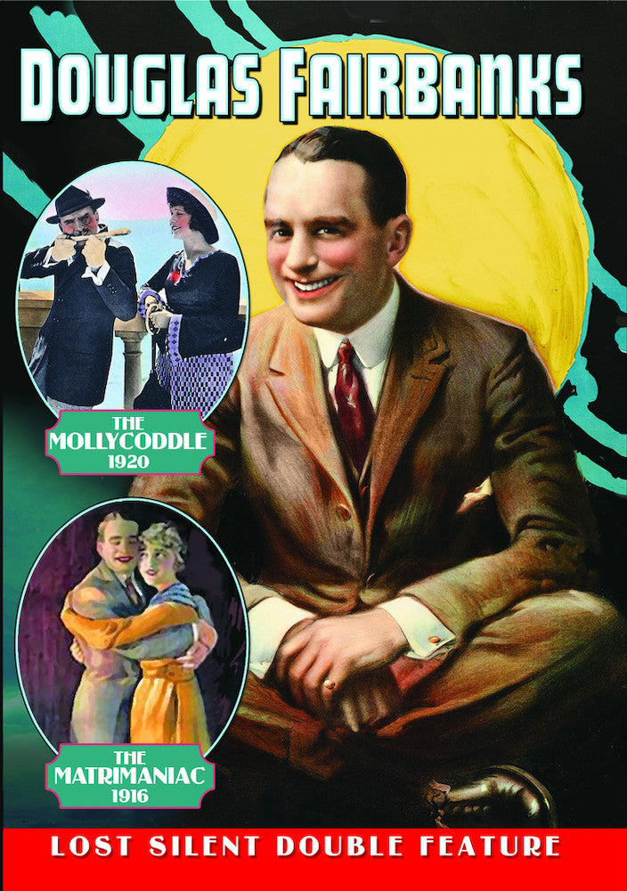 Douglas Fairbanks Double Feature: The Mollycoddle (1920) / The Matrimaniac (1916) - 