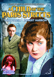 A Child of the Paris Streets (1916) / The Eyes of Julia Deep (1918) (Silent) - 