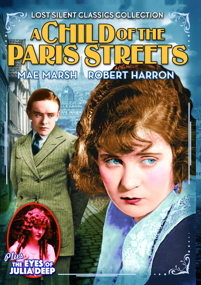 A Child of the Paris Streets (1916) / The Eyes of Julia Deep (1918) (Silent) - 