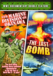 World War II Documentary Double Feature: 6th Marine Division on Okinawa (1945) / The Last Bomb (1945) - 