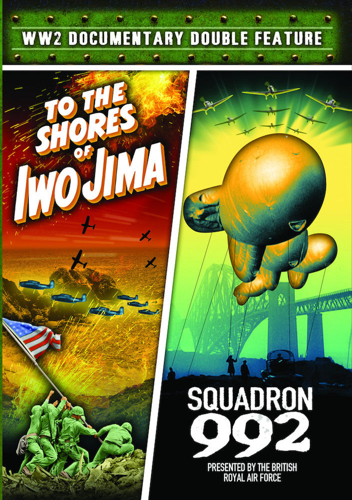 World War II Documentary Double Feature: To the Shores of Iwo Jima (1945) / Squadron 992 (1940) - 