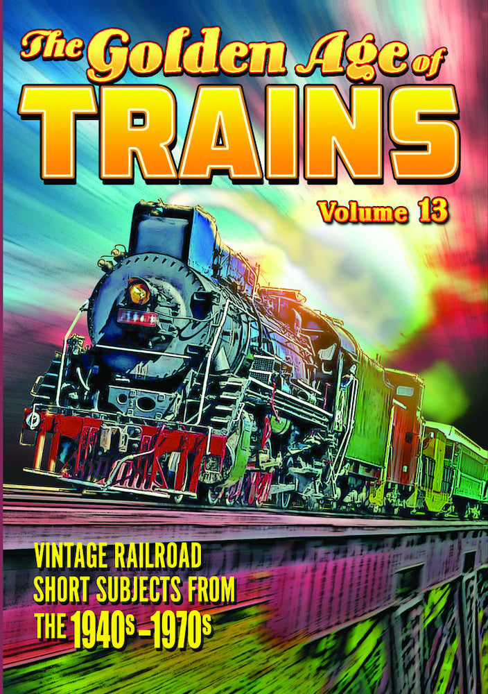 Trains - The Golden Age of Trains, Volume 13 - 