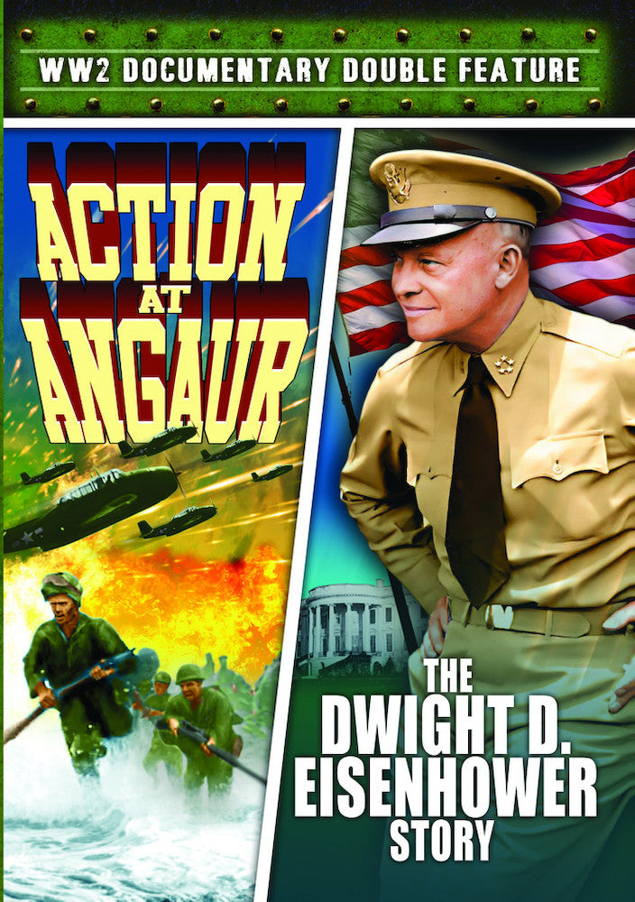 World War II Documentary Double Feature: Action at Angaur (1945)/The Dwight D. Eisnehower Story (1953) - 