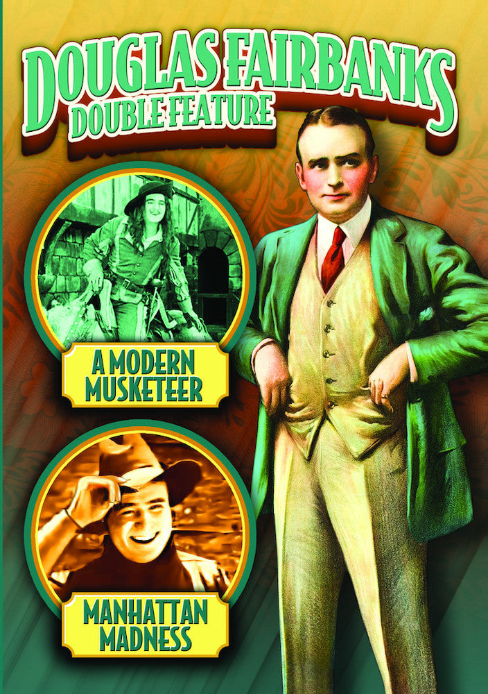 Douglas Fairbanks Double Feature: A Modern Musketeer (1917) / Manhattan Madness (1916) - 